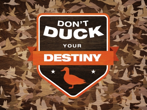 duck your destiny